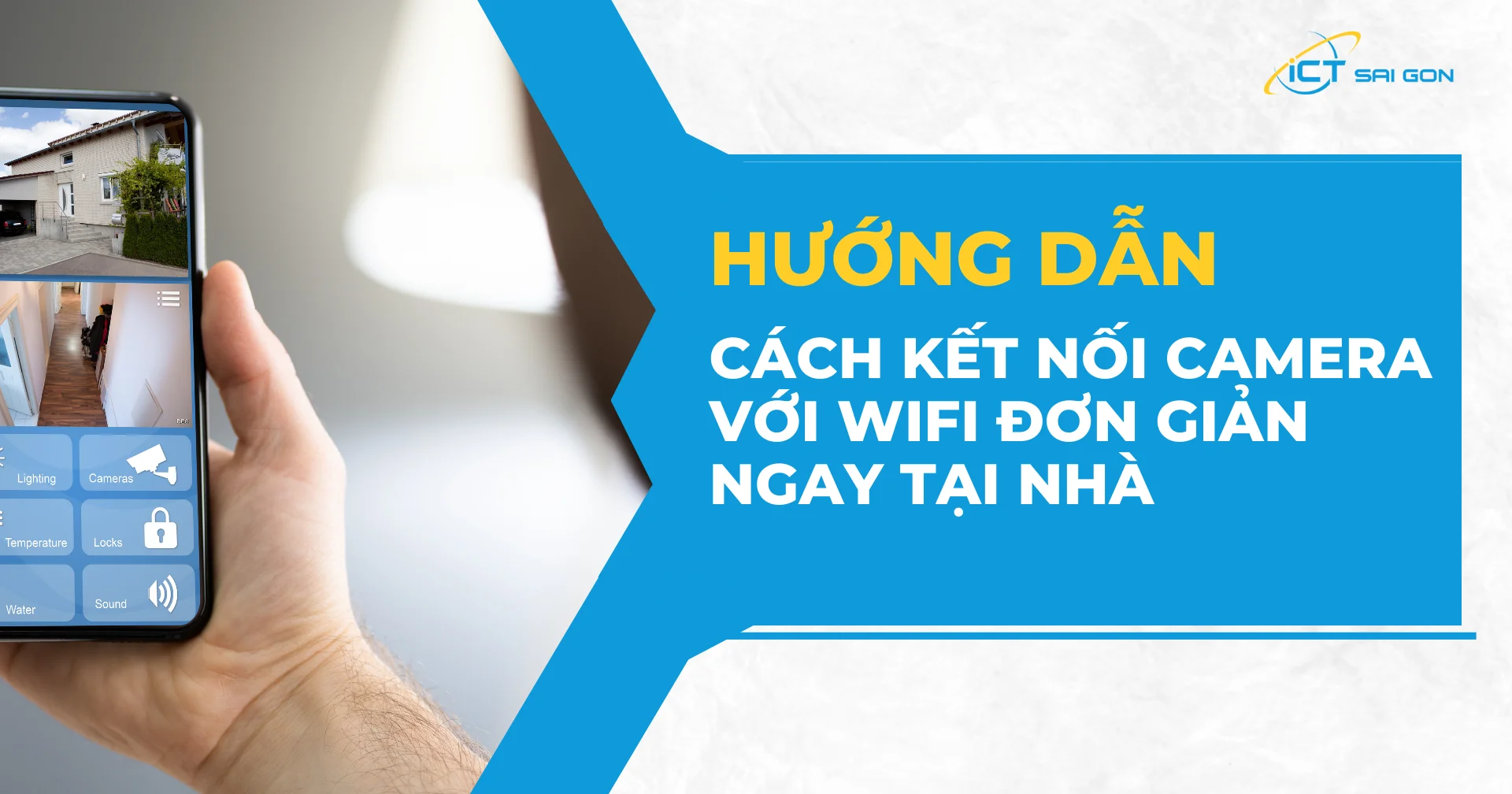 Hướng Dẫn Kết Nối Camera Với Wifi Đơn Giản Cho Người Mới
