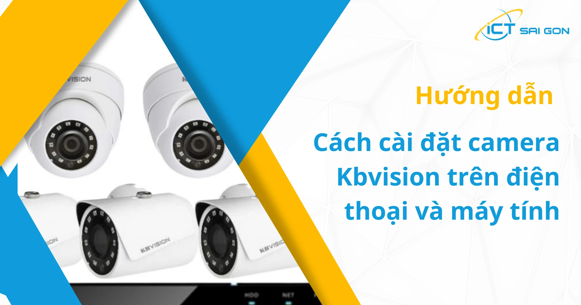 Cách cài đặt camera Kbvision trên điện thoại và máy tính