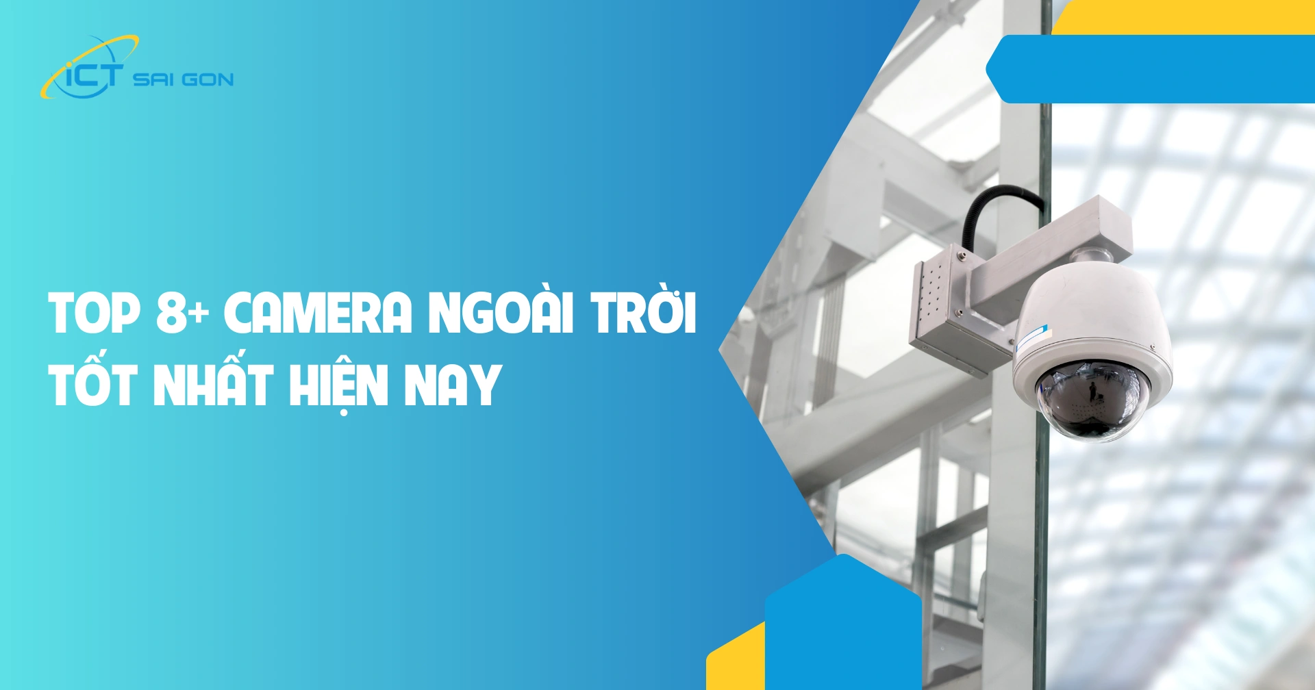 Top 7 Camera Ngoài Trời Bán Chạy Nhất 2026