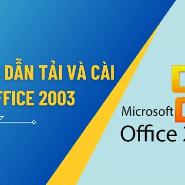 Tải Office 2003 và Nâng Cấp Lên Bản Quyền Mới Nhất