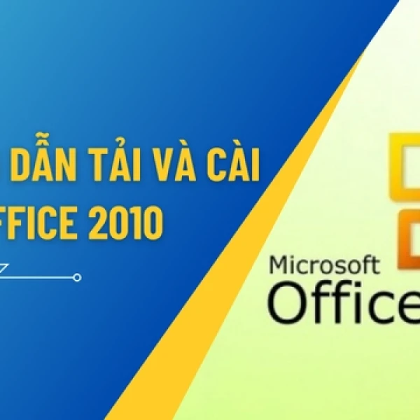 Tải Office 2010 Bản Quyền - Hướng Dẫn Cài Đặt Chi Tiết