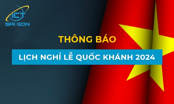 [THÔNG BÁO] LỊCH NGHỈ LỄ QUỐC KHÁNH 2024