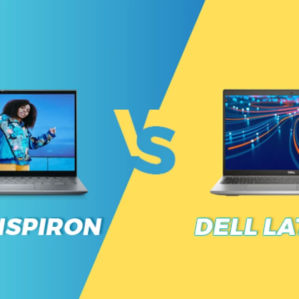 So Sánh Dell Latitude và Inspiron Qua Trải Nghiệm Thực Tế