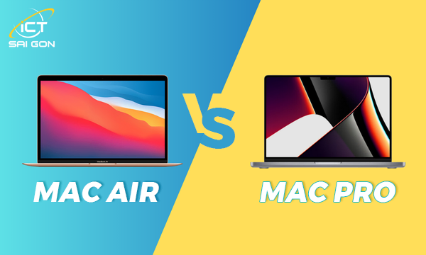 So Sánh Macbook Air và Pro Sau 3 Tháng Trải Nghiệm