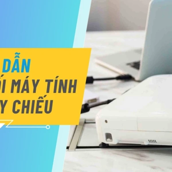 7 Cách Kết Nối Máy Tính Với Máy Chiếu Đơn Giản Tại Nhà