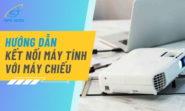 7 Cách Kết Nối Máy Tính Với Máy Chiếu Đơn Giản Tại Nhà