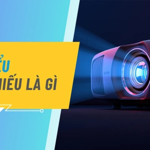 Máy Chiếu Là Gì | Tìm Hiểu Chi Tiết Máy Chiếu Từ A - Z