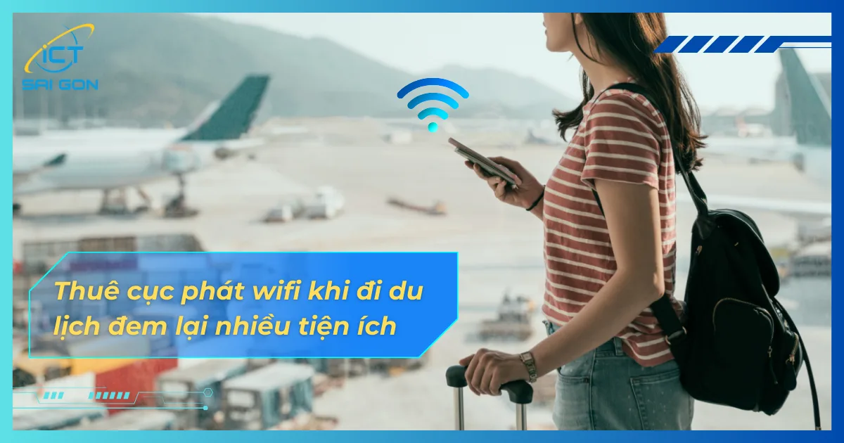 kinh-nghiem-thue-cuc-phat-wifi-du-lich-1