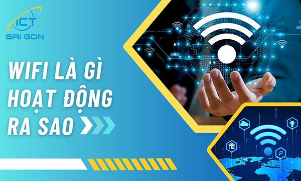Wifi Là Gì | Tìm Hiểu Nguyên Lý Hoạt Động Của Wifi
