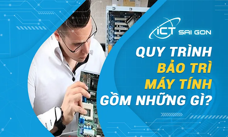 Hinh-4.Quy-trinh-bao-tri-may-tinh-gom-nhung-gi