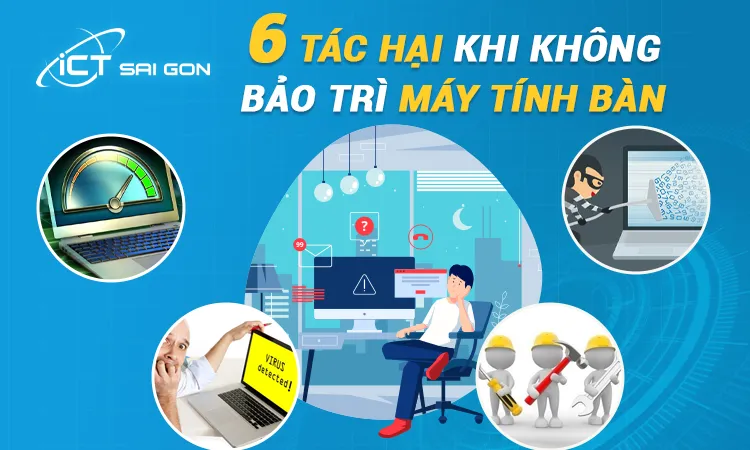 Hinh-3.6-tac-hai-khi-khong-bao-tri-may-tinh-ban_