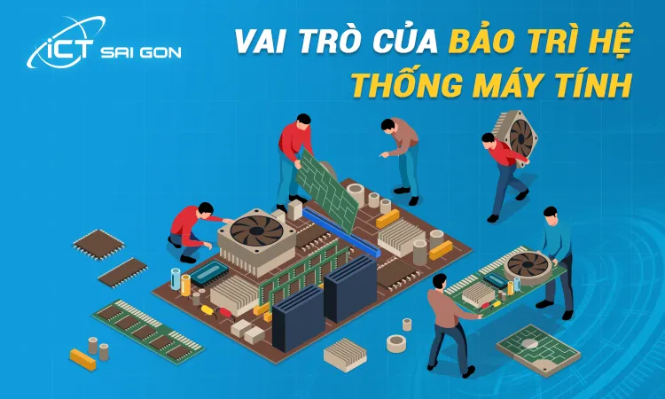 HINH-3.VAI-TRO-CUA-BAO-TRI-HE-THONG-MAY-TINH