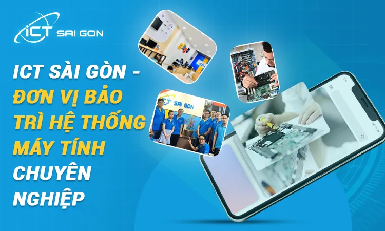 HINH-5.ICT-SAI-GON-DON-VI-BAO-TRI-HE-THONG-MAY-TINH-CHUYEN-NGHIEP