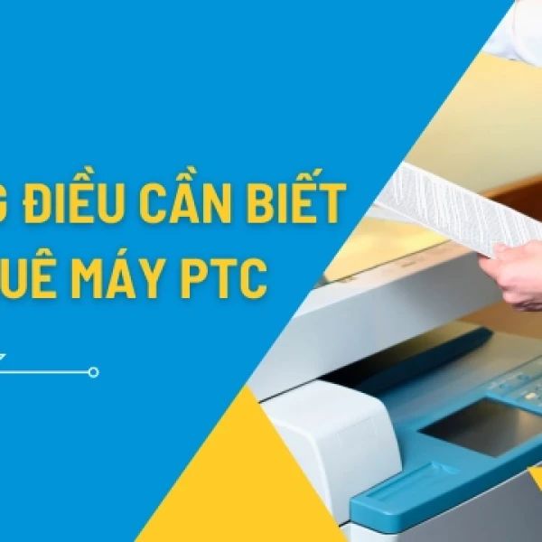 Những Điều Cần Biết Trước Khi Thuê Máy Photocopy