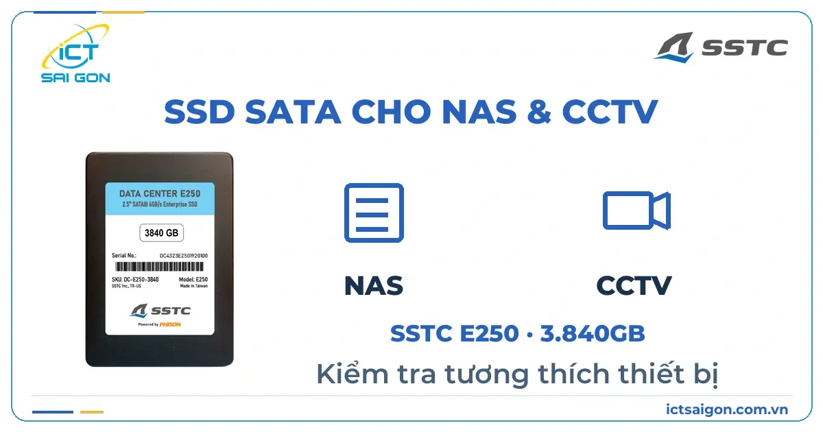 SSTC Data Center E250 3840 GB SATA cho NAS hoặc CCTV tương thích