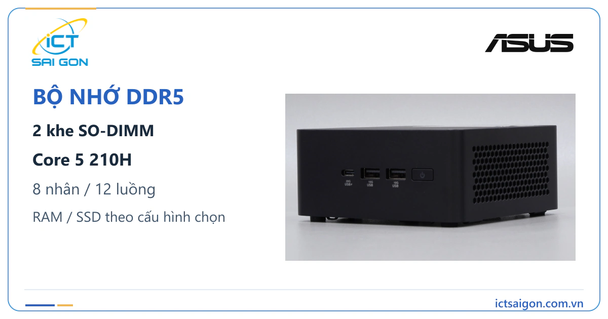 Core 5 210H và bộ nhớ DDR5 trên ASUS NUC RNUC15CRHC506000