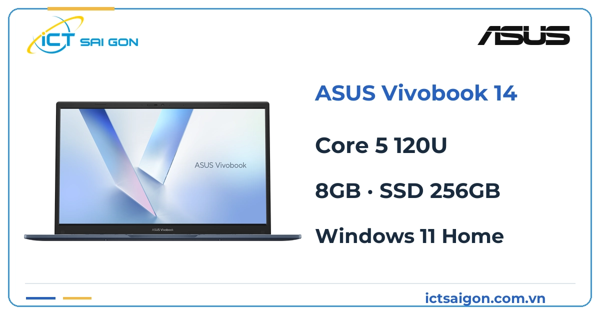 Cấu hình ASUS Vivobook 14 Core5 120U RAM8GB SSD256GB Windows11Home