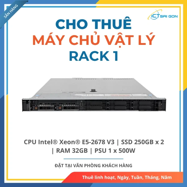 Cho thuê Máy chủ vật lý Rack 1 Intel® Xeon® E5-2678 V3 / SSD 2x250GB / RAM 32GB