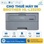Cho Thuê Máy In trắng đen Brother HL-L2321D In 2 Mặt Tự Động,  Tốc độ in 30 trang/ phút