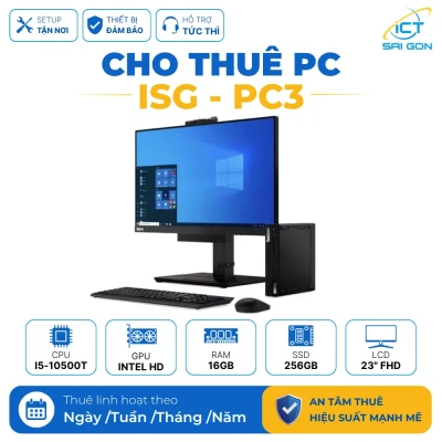 Cho thuê PC Văn Phòng ISG-PC3 (Chuyên nghiệp) | Intel Core i5-10500T/ 16GB/ 256GB/ LCD 23" FHD