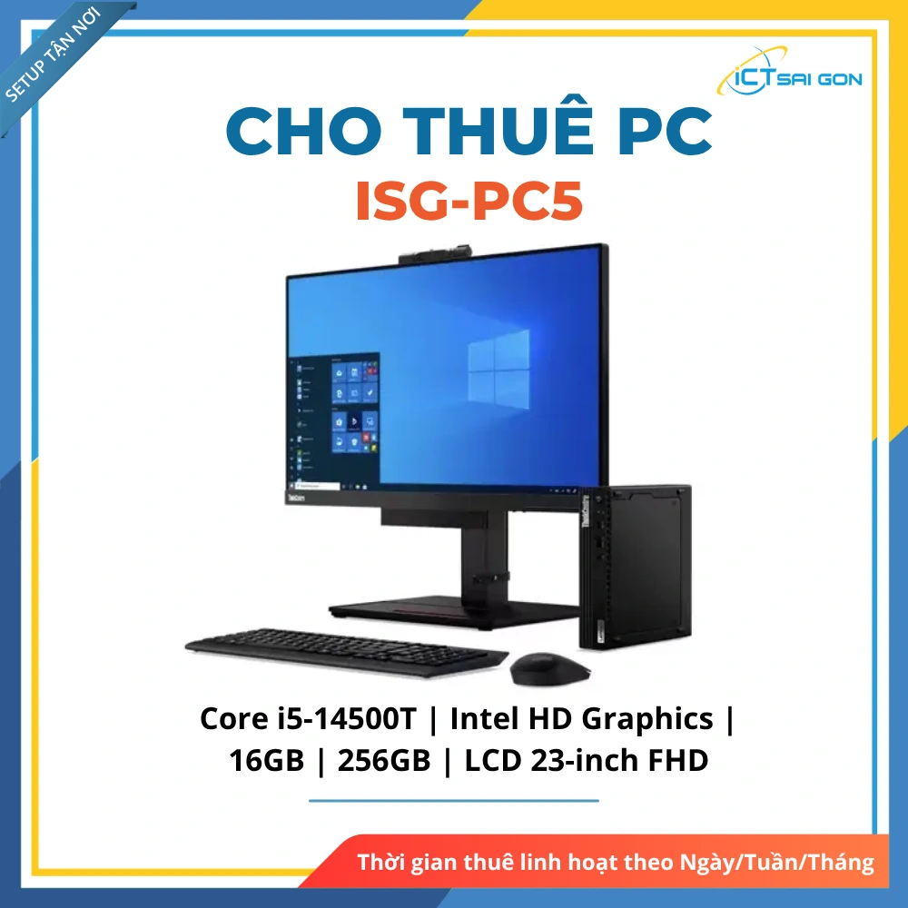 Cho thuê PC Văn Phòng ISG-PC5 (Dự án) | Core i5-14500T/ 16GB/ 256GB/ LCD 23" FHD