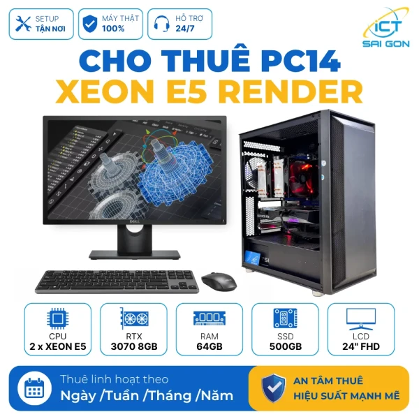 Cho thuê PC14 Xeon Render | 2 x Xeon E5 2686 v4/ GTX 1080Ti 8GB/ 64GGB/ 500GB/ LCD 24" FHD
