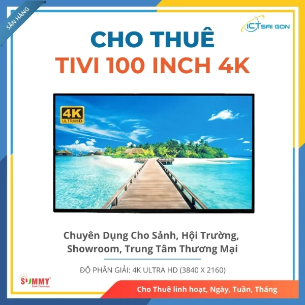 Cho Thuê Tivi 100 Inch 4K Summy Pro 100 Cho Sự Kiện, Hội Nghị, Trình Chiếu