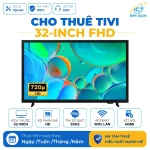 Cho thuê tivi 32 inch HD. Kết nối LAN, WiFi, cổng HDMI