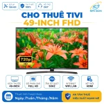 Cho thuê tivi 49 inch FHD. Kết nối LAN, WiFi, cổng HDMI