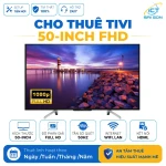 Cho thuê tivi 50 inch FHD. Kết nối LAN, WiFi, cổng HDMI