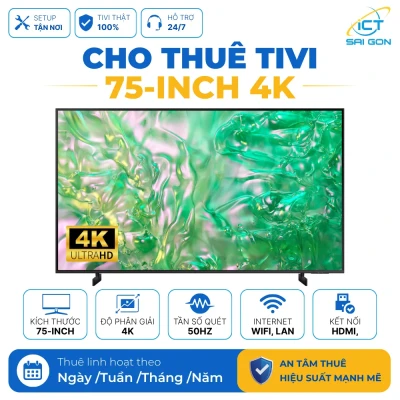 Cho thuê tivi 75 inch 4K. Kết nối LAN, WiFi, cổng HDMI, USB