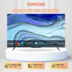 Google Tivi Coocaa 4K 75 inch 75C9 Giá Rẻ Chính Hãng
