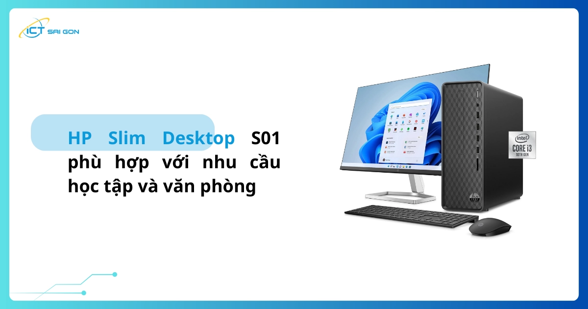 hp-slim-desktop-s01-phu-hop-voi-nhu-cau-hoc-tap-va-van-phong