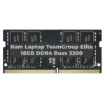 Ram laptop TeamGroup Elite 16GB DDR4 bus 3200Mhz