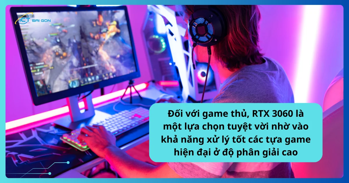 rtx-3060-la-mot-lua-chon-tuyet-voi-cho-game-thu