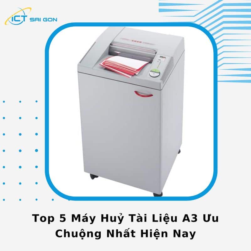 Top 8 Máy Huỷ Tài Liệu A3 Ưa Chuộng Nhất  Hiện Nay