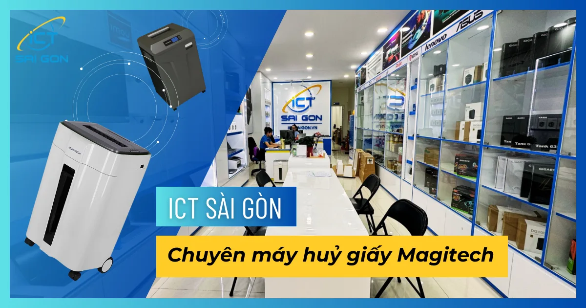 ict-sai-gon-chuyen-may-huy-giay-magitech