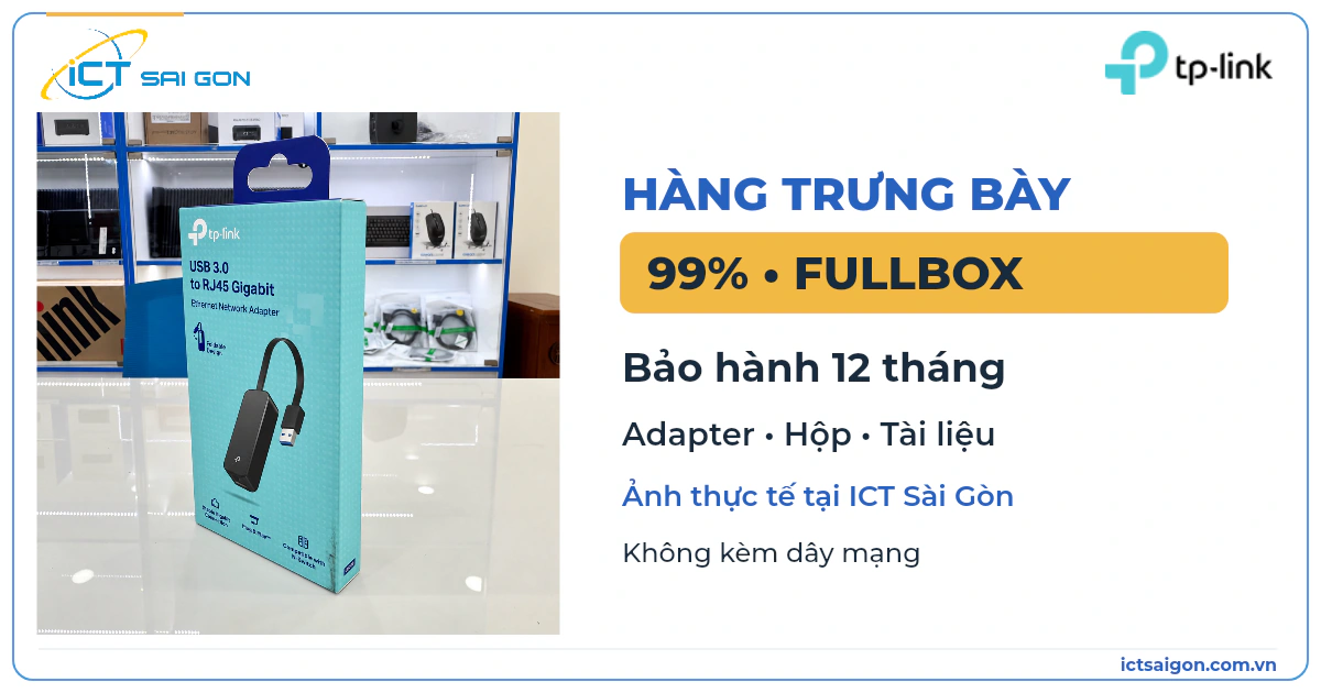 TP-Link UE306 trưng bày 99% có hộp và tài liệu, bảo hành 12 tháng tại ICT Sài Gòn