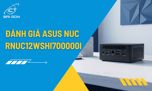 Review ASUS NUC 12 Pro i7 RNUC12WSHI700000I (Wall Street Canyon)