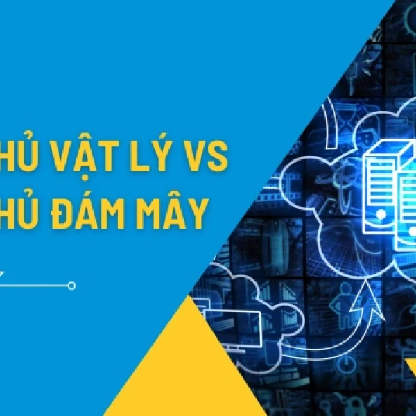 So sánh máy chủ vật lý và máy chủ đám mây