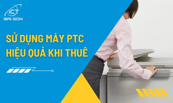 Cách Sử Dụng Máy Photocopy Hiệu Quả Khi Thuê