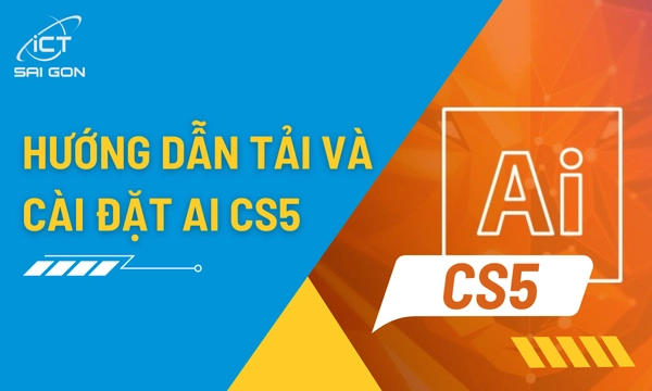 Tải Adobe Illustrator CS5 & Nâng Cấp Bản Quyền Mới