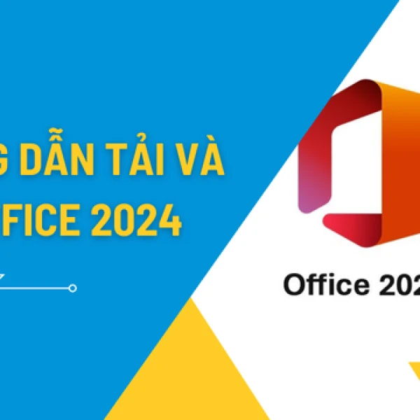 Tải Office 2024 Bản Quyền Chính Hãng - Hướng Dẫn Cài Đặt