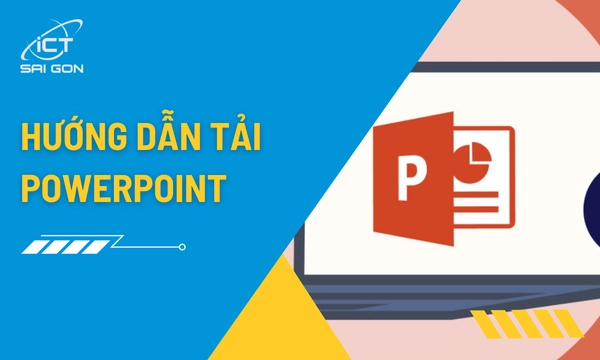Hướng Dẫn Cách Tải PowerPoint Bản Quyền Và Cài Đặt Chi Tiết