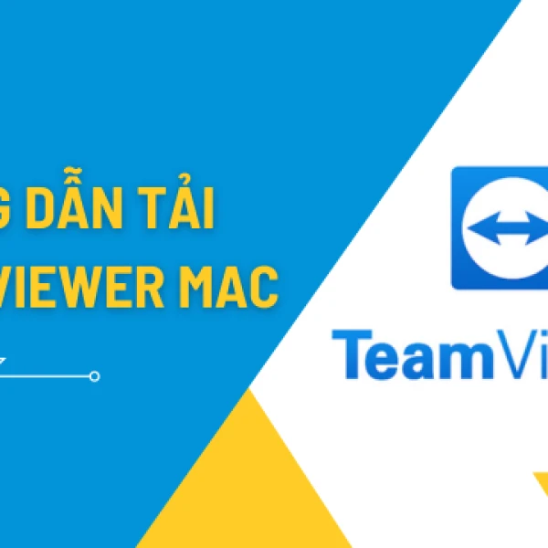 Hướng dẫn tải và cài đặt TeamViewer cho Macbook