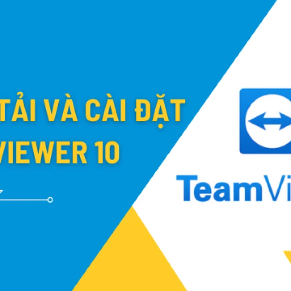Hướng dẫn tải và cài đặt TeamViewer 10 mới nhất