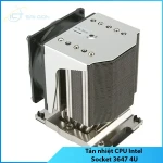 Tản nhiệt CPU Intel Socket 3647 4U