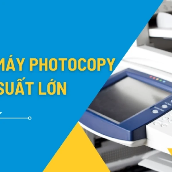 Thuê Máy Photocopy Công Suất Lớn Cho Nhà In