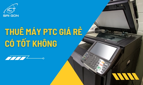 Thuê Máy Photocopy Giá Rẻ Có Tốt Không?
