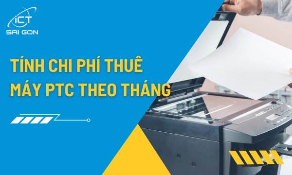 Cách Tính Chi Phí Thuê Máy Photocopy Theo Tháng